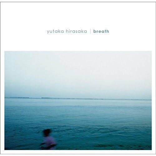 breath / yutaka hirasaka