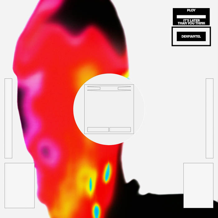 It's Later Than You Think / Ploy