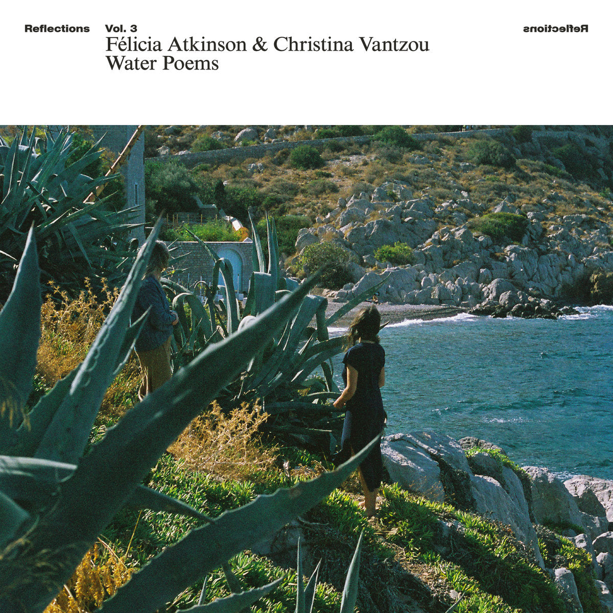 Reflections Vol. 3: Water Poems / Félicia Atkinson & Christina Vantzou